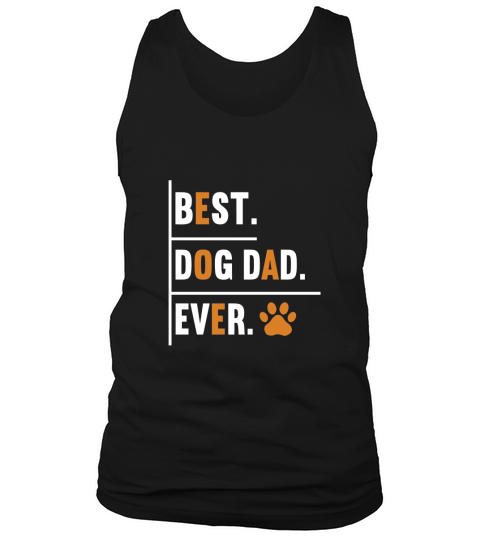 Dog Quotes Best dog dad ever Tank Top Unisex