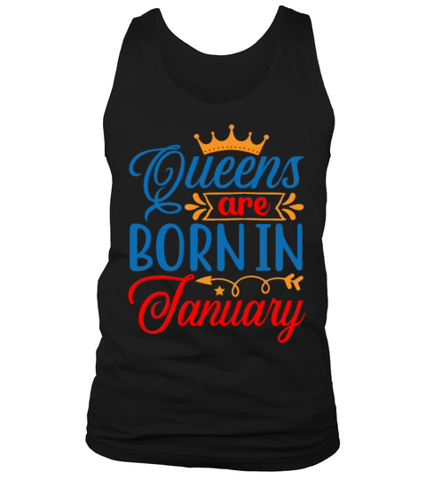 Queens Are Born In January Tank Top Unisex