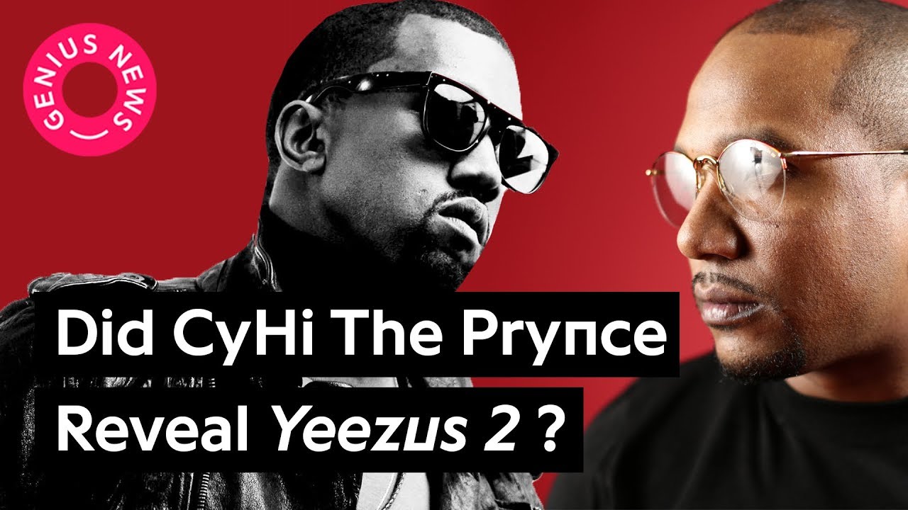 Did CyHi The Prynce Reveal Kanye's 'Yeezus 2' On Spotify ?  Genius