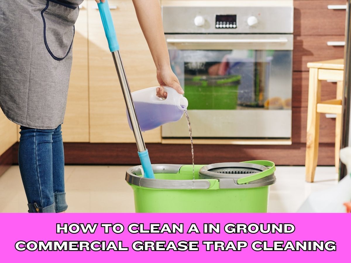 How to Clean a in Ground Commercial Grease Trap Cleaning