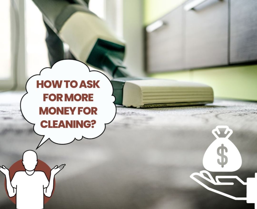 How To Ask For More Money Commercial Cleaning Contract