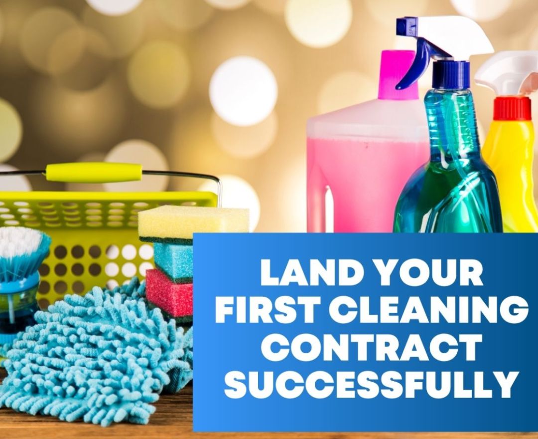 How To Land Your First Contract In Commercial Cleaning