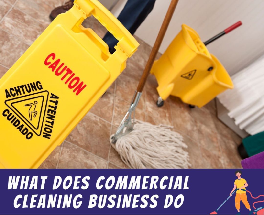 What Does Commercial Cleaning Business Do