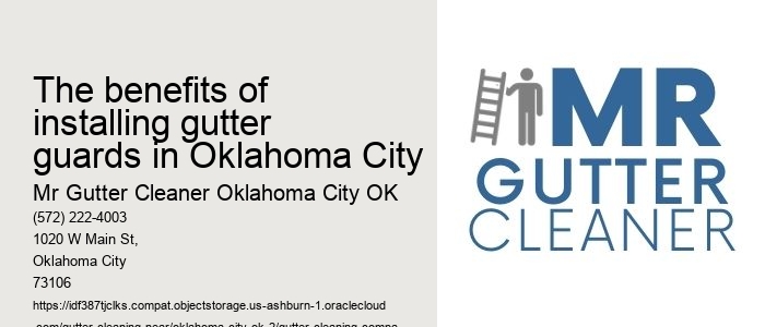 The benefits of installing gutter guards in Oklahoma City