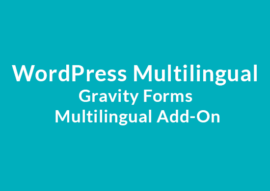 WordPress Multilingual Gravity Forms Multilingual Add-On 1.6.2