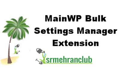 MainWP Bulk Settings Manager Extension 4.0.5