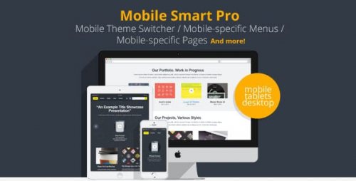 Mobile Smart Pro – mobile switcher, mobile-specific content, menus, and more.