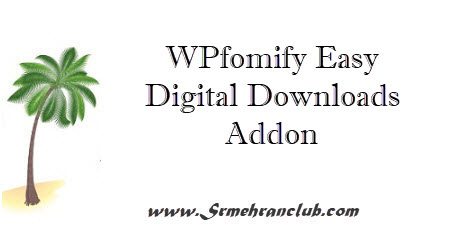 WPfomify Easy Digital Downloads Addon 1.0.2