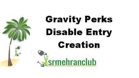 Gravity Perks Disable Entry Creation 2.0.2