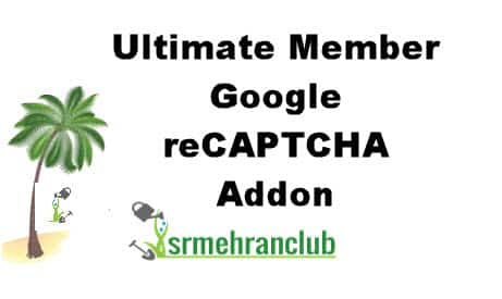 Ultimate Member Google reCAPTCHA Addon 2.3.1