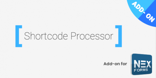 NEX-Forms – Shortcode Processor Add-on 1.0