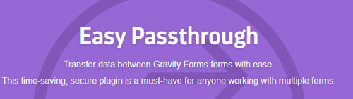Gravity – Easy Passthrough for Gravity Forms 1.9.9