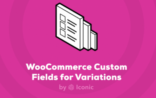 WooCommerce Custom Fields for Variations – Iconic 1.4.0