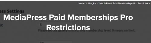 MediaPress Paid Memberships Pro Restrictions 1.0.1