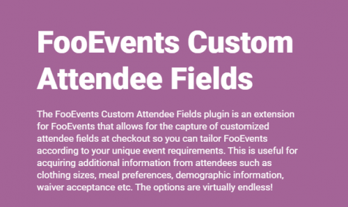 FooEvents Custom Attendee Fields 1.6.17 fooevents custom attendee fields