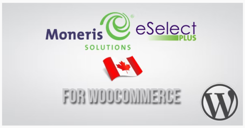 Moneris CA eSELECTplus Gateway for WooCommerce