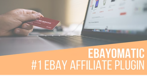 Ebayomatic – Ebay Affiliate Automatic Post Generator Plugin