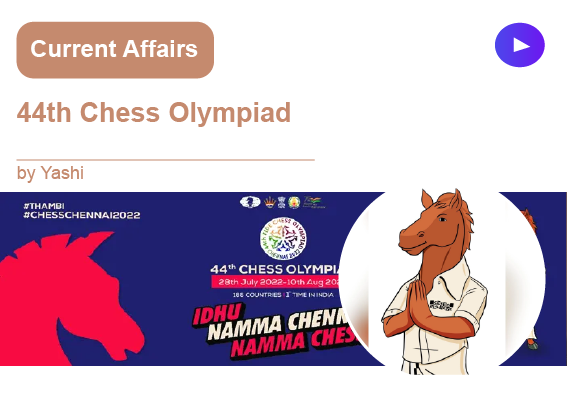 44th Chess Olympiad - Current Affairs