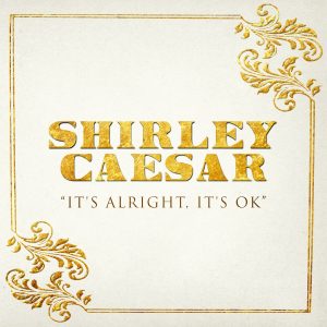 ShirleyCaesar-ItsAlright,ItsOk-Single