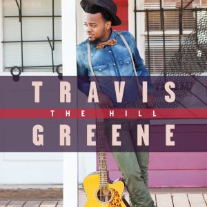 Travis Greene_The Hill_FINAL