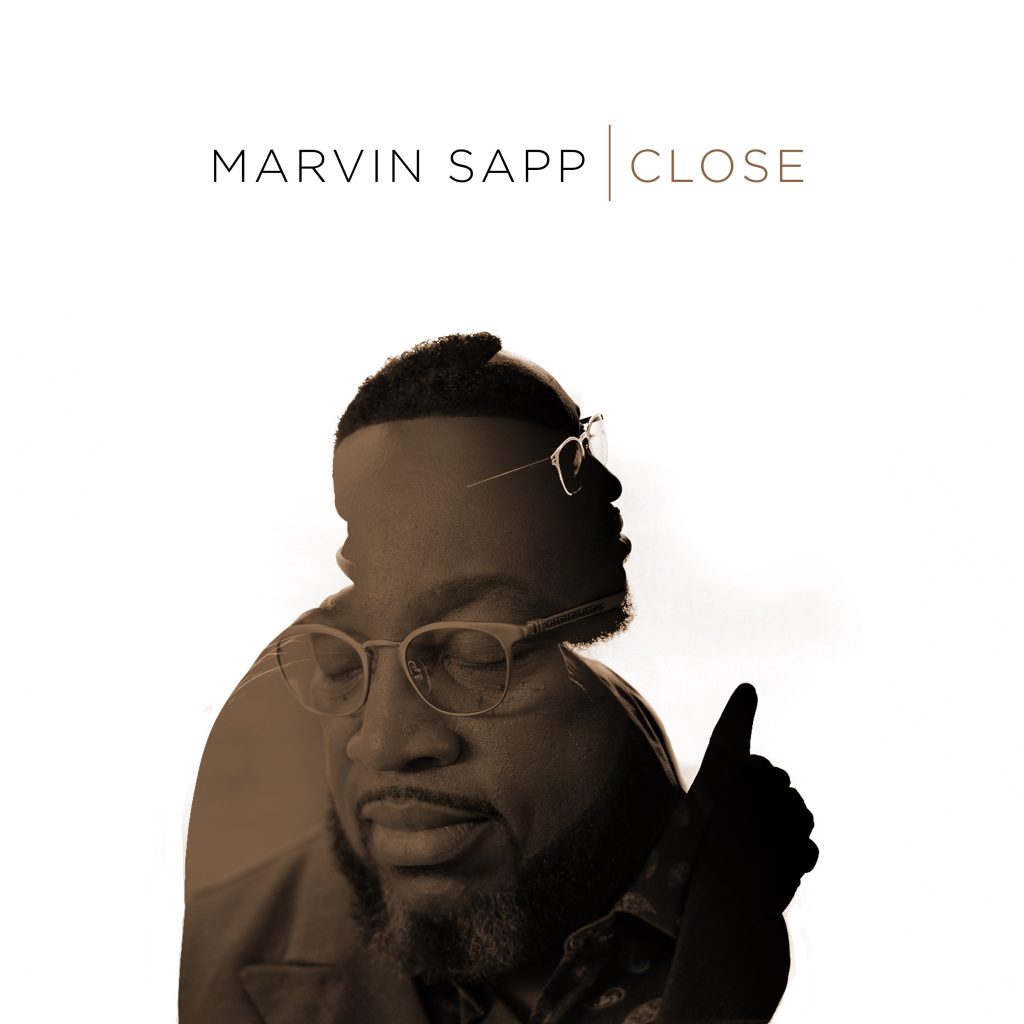 Marvin Sapp launches highlyanticipated new single, video “Close