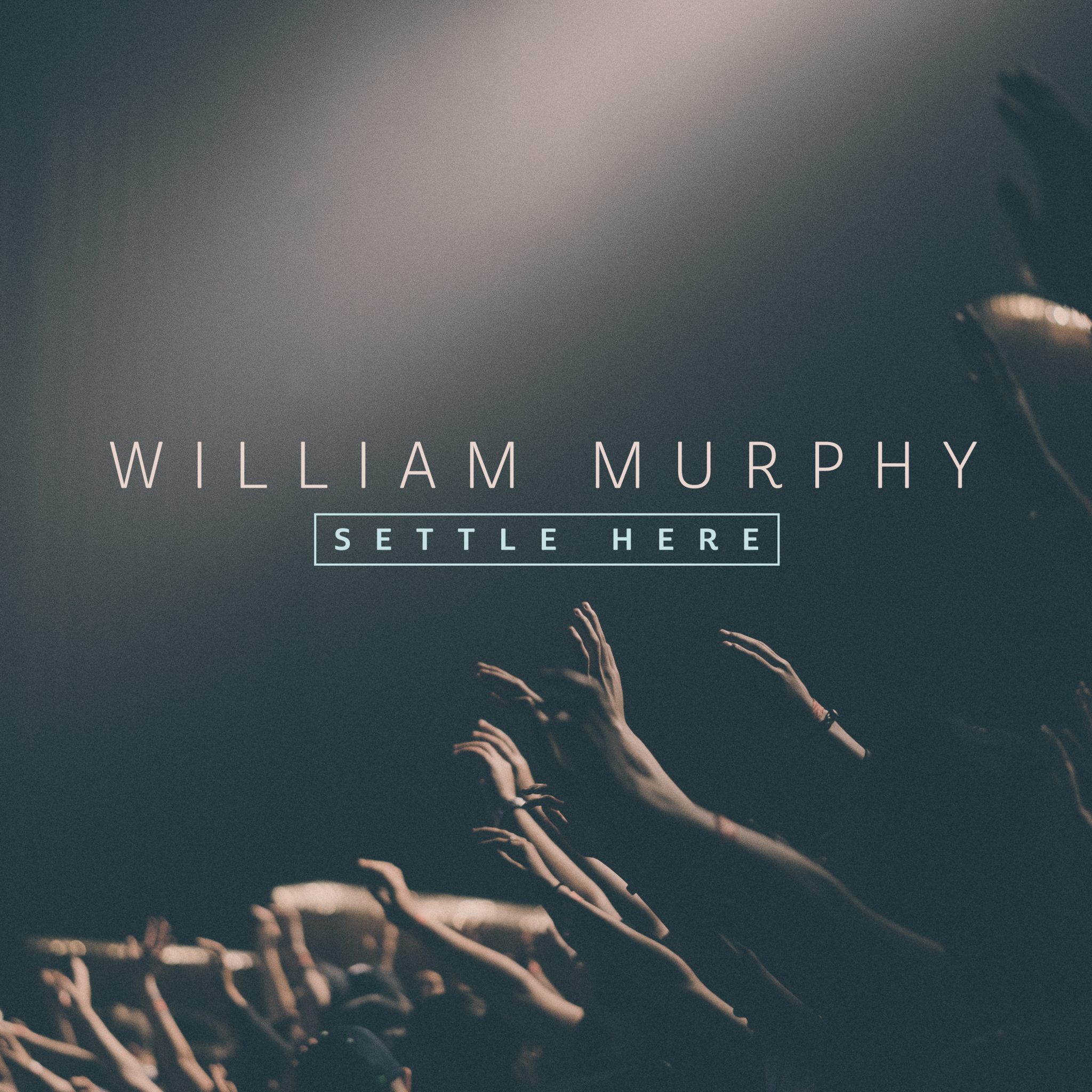 William Murphy, Releases His New Single “Settle Here”