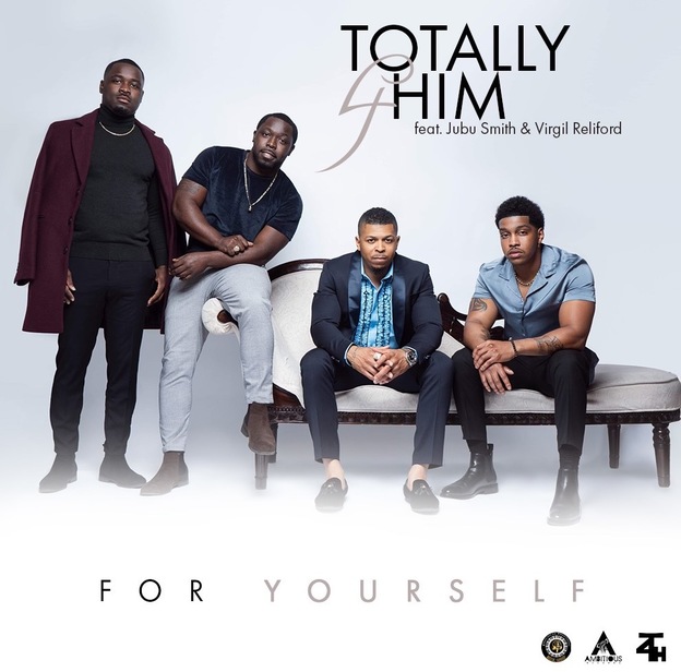 Gospel Quartet Group Totally 4 Him Release “For Yourself” Single Featuring John “Jubu” Smith and