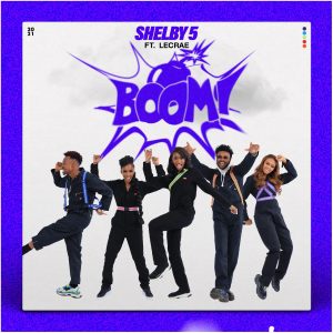 Allow Them To Reintroduce Themselves, Their Name Is Shelby 5 – New Single “Boom” Features Multiple Grammy®  Winning Artist Lecrae